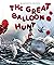 The Great Balloon Hunt by Connor Berryhill