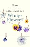 Winter Flowers by Angélique Villeneuve Winter Flowers by Angélique Villeneuve