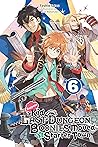 Suppose a Kid from the Last Dungeon Boonies Moved to a Starter Town, Vol. 6 (light novel)
