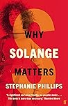 Why Solange Matters by Stephanie    Phillips