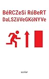 BéRCZeSi RóBeRT DaLSZöVeGKöNYVe