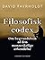 Filosofisk codex. Om begrun...