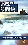The Tempest: Essay Writing Guide for GCSE (Accolade GCSE Guides Book 14)
