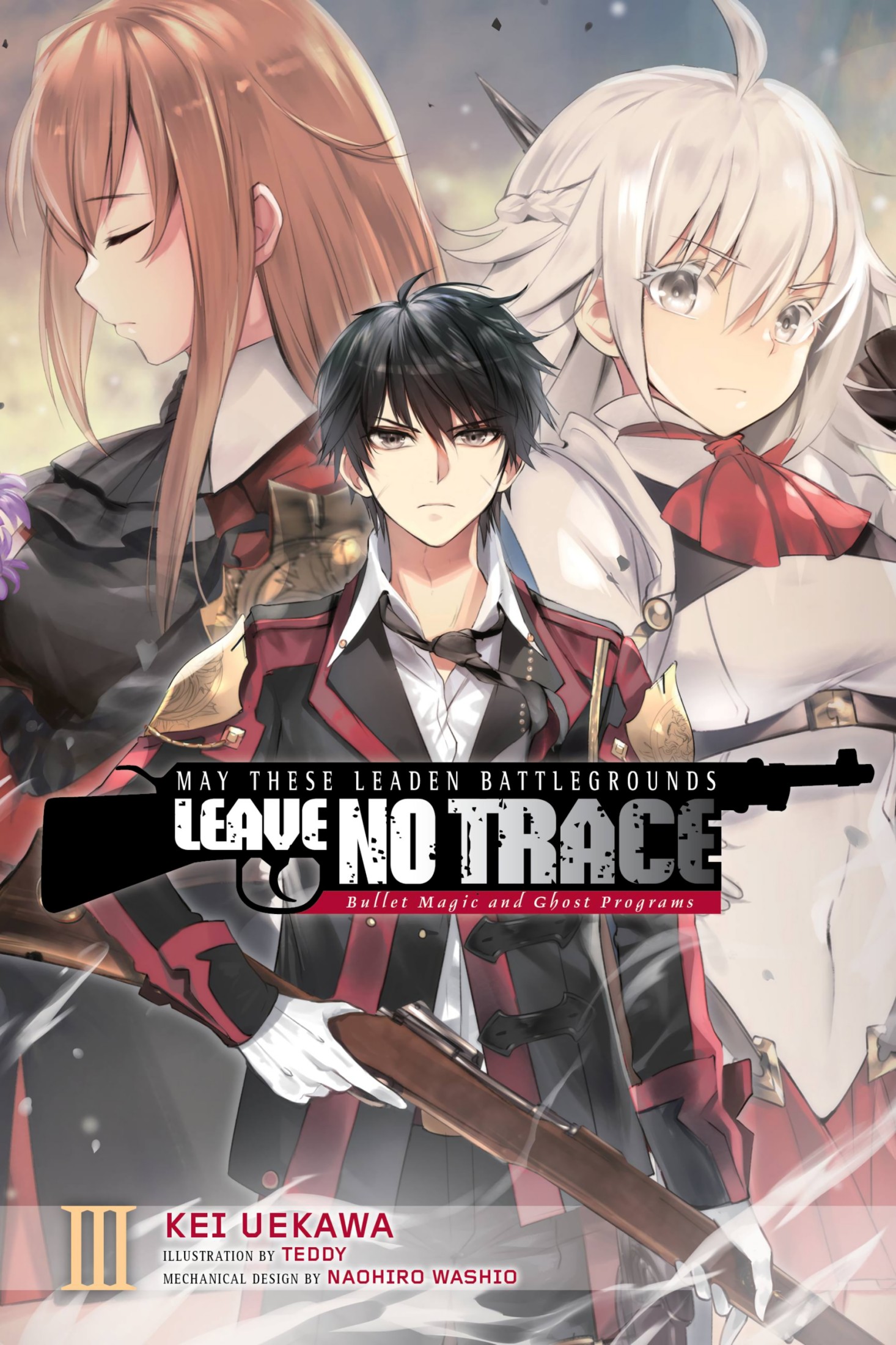 May These Leaden Battlegrounds Leave No Trace, Vol. 3: Bullet Magic and Ghost Programs (light novel)