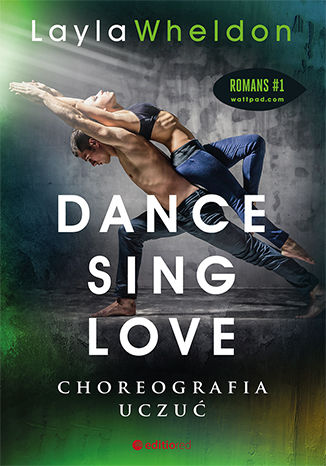 Choreografia uczuć (Dance, sing, love, #3)