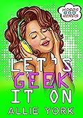 Let's Geek It On