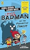 Little Badman and the Radioactive Samosa: World Book Day 2021 Little Badman and the Radioactive Samosa: World Book Day 2021