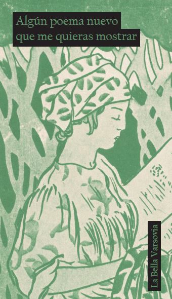 Algún poema nuevo que me quieras mostrar