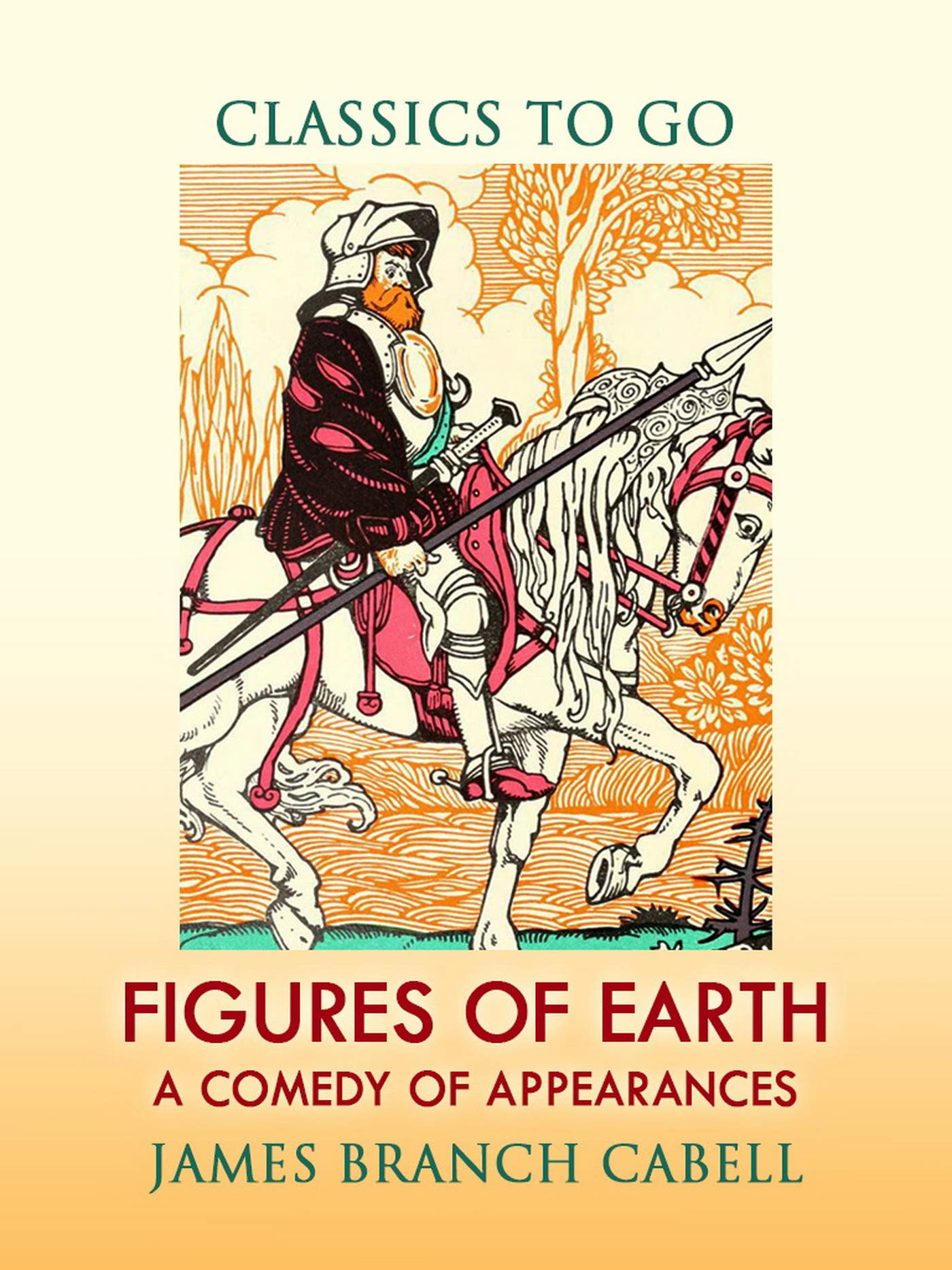 Figures of Earth A Comedy of Appearances