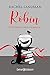 Robin: Un pettirosso nella ...