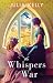 The Whispers of War