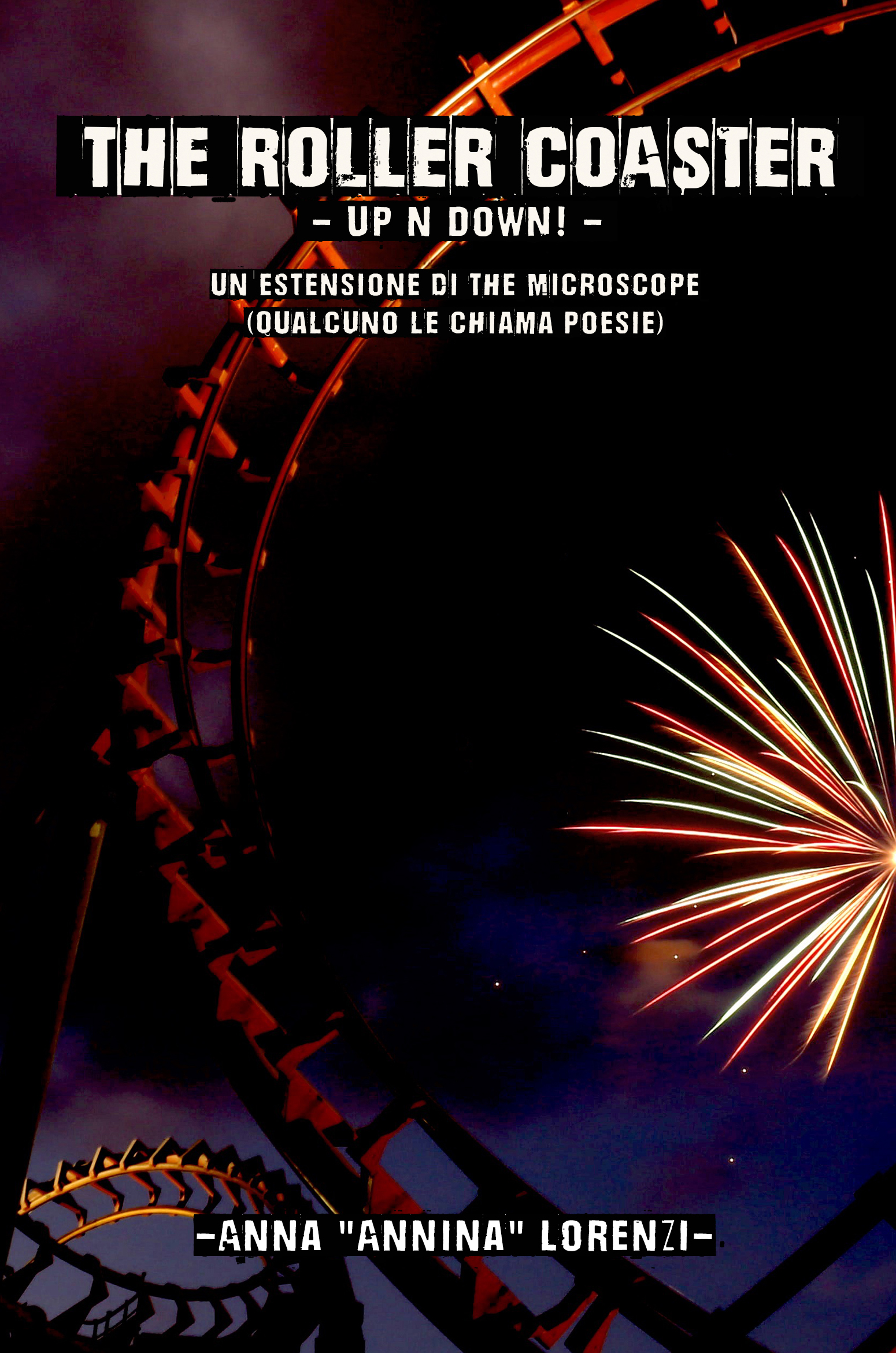The Roller Coaster - Up'n'Down! - Un'estensione di The Microscope (qualcuno le chiama poesie)