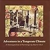 Adventures in a Temperate Climate :A Retrospective of Paintings By Martin Mull