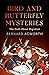 Bird and Butterfly Mysteries: The Truth About Migration