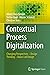 Contextual Process Digitalization: Changing Perspectives – Design Thinking – Value-Led Design