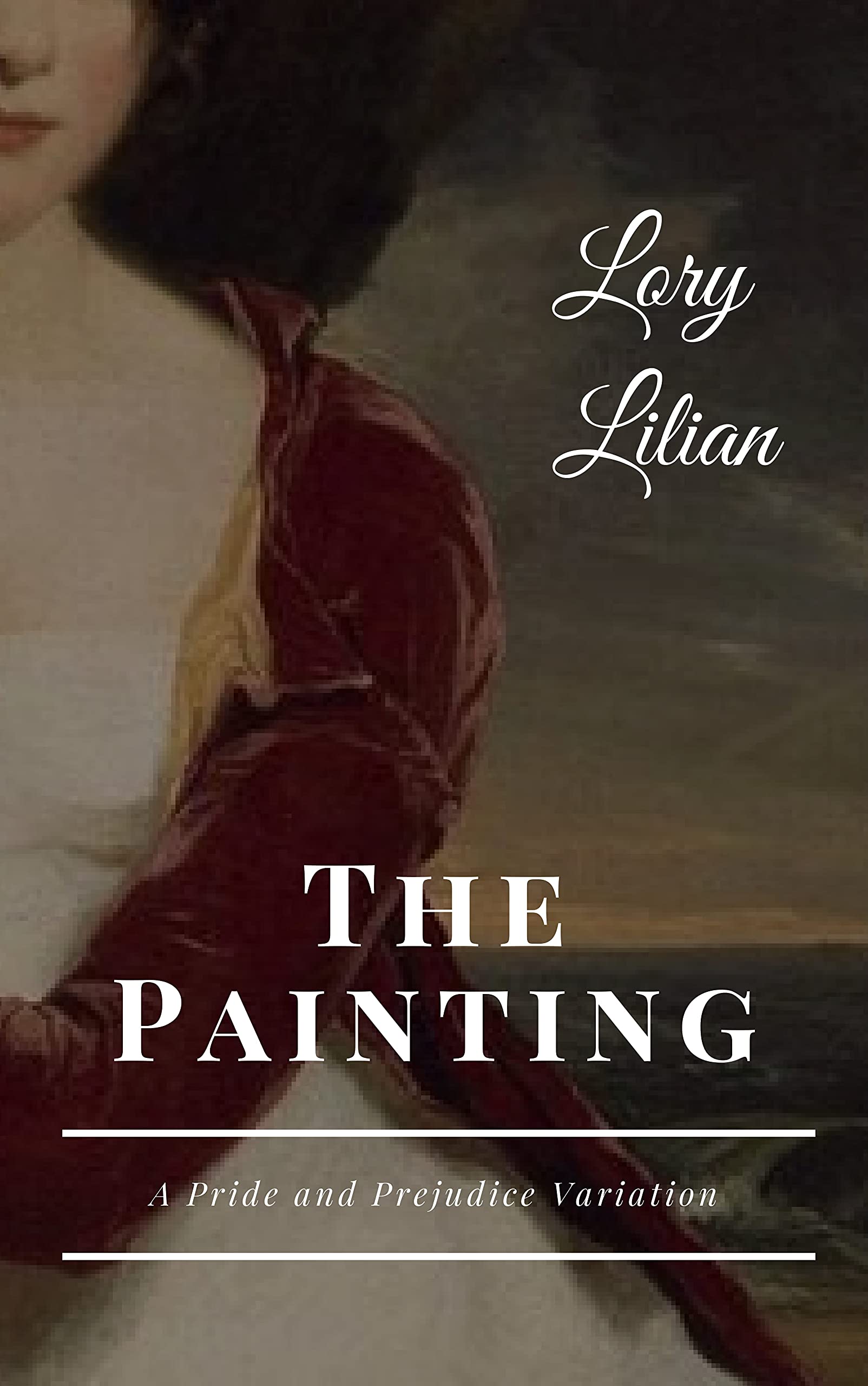The Painting: A Pride and Prejudice Variation (Kindle Edition)
