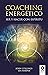 Coaching energético: Ser y ...