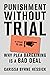 Punishment Without Trial: Why Plea Bargaining Is a Bad Deal