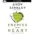 Enemies of the Heart: Breaking Free from the Four Emotions That Control You