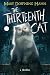 The Thirteenth Cat: A Creepy Middle Grade Thriller About Mystery, Magic, and Danger in the Woods for Kids (Ages 8-12)