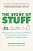 The Story of Stuff: How Our Obsession with Stuff is Trashing the Planet, Our Communities, and our Health—and a Vision for Change