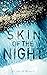 Skin of the Night (The Night #1)