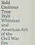 Bold, Cautious, True: Walt ...