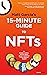 The 15-Minute Guide to NFTs...