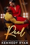 Reel by Kennedy Ryan