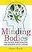 Minding Bodies: How Physical Space, Sensation, and Movement Affect Learning (Teaching and Learning in Higher Education)