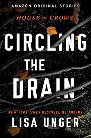 Circling the Drain (House of Crows, #3)