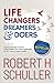 Life Changers: Dreamers and Doers