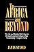 To Africa and Beyond: The L...