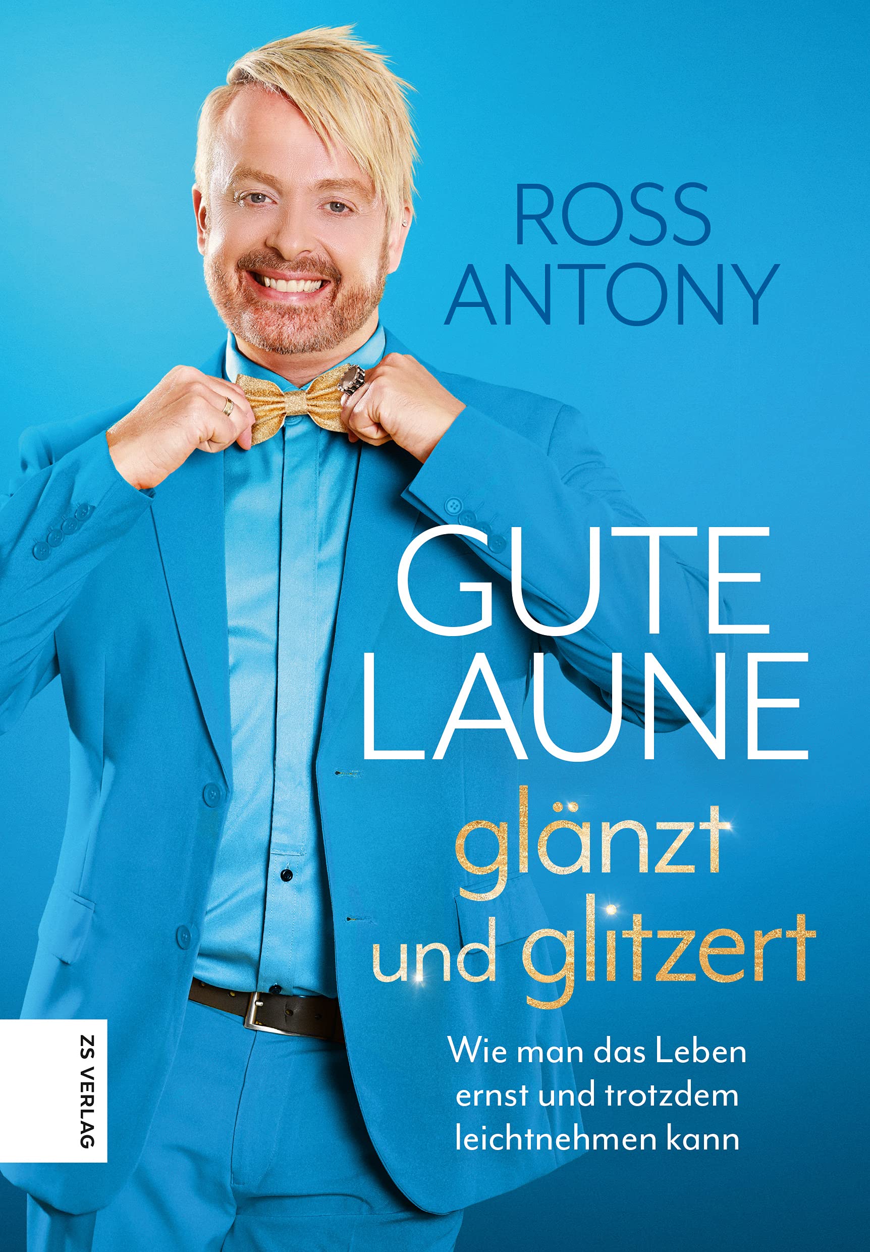 Gute Laune glänzt und glitzert: Wie man das Leben ernst und trotzdem leichtnehmen kann (German Edition)