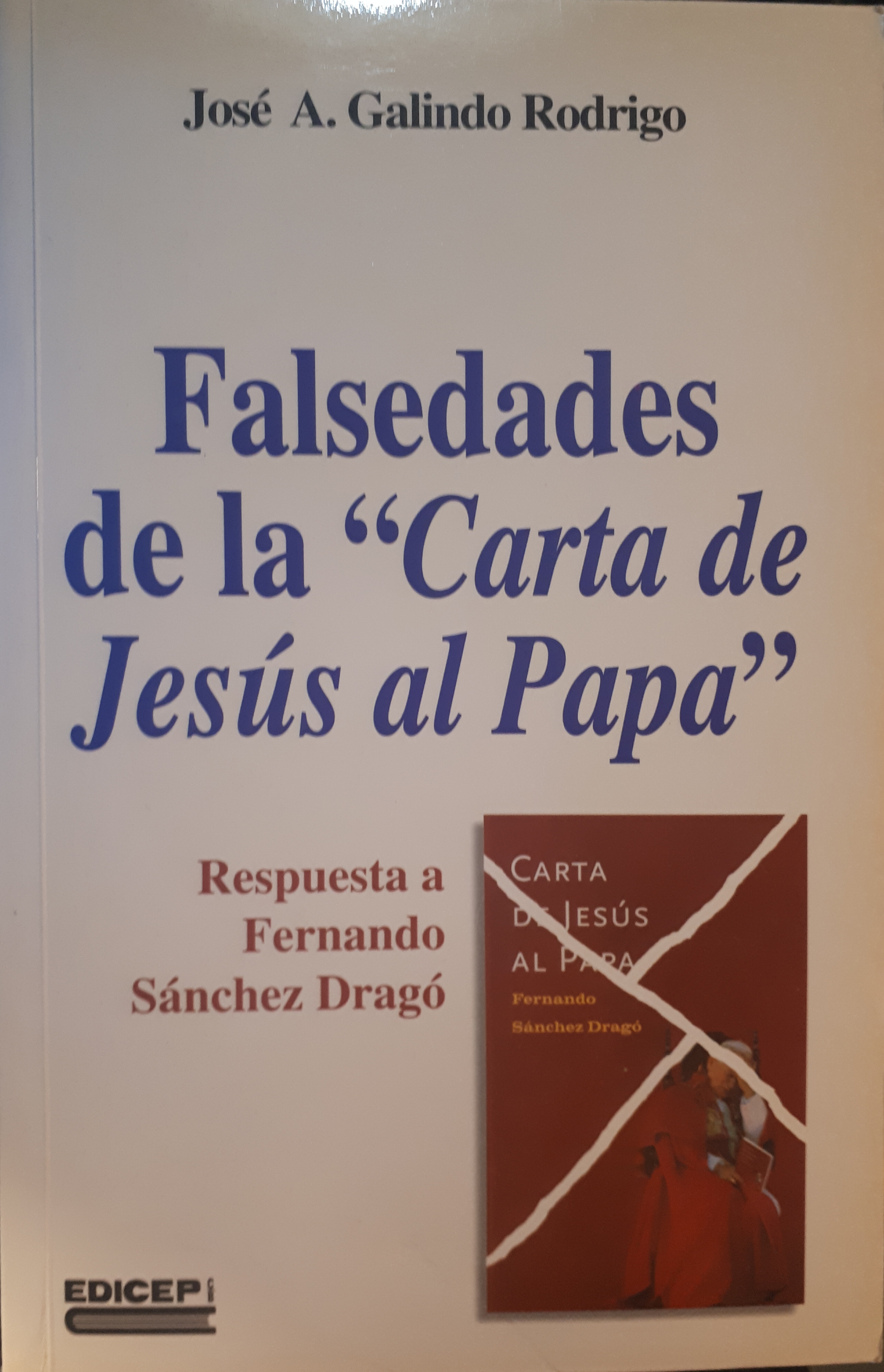 Falsedades de la "Carta de Jesús al Papa". Respuesta a Fernando Sánchez Dragó
