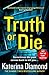 Truth or Die by Katerina Diamond
