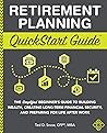 Retirement Planning QuickStart Guide by Ted D. Snow