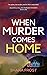 When Murder Comes Home (Ail...
