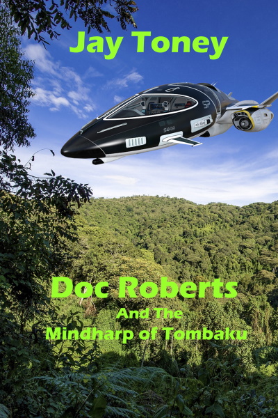 Doc Roberts and the Mindharp of Tombaku (Kindle Edition)