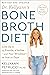 Dr. Kellyann's Bone Broth Diet by Kellyann Petrucci