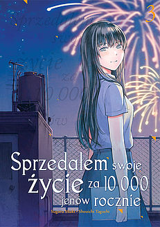 Sprzedałem swoje życie za 10 000 jenów rocznie - tom 3 [Jumyou wo Kaitotte Moratta. Ichinen ni Tsuki, Ichimanen de. 3]