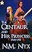 The Centaur & Her Princess Part 1: A Futa Domme & Her Submissive Royal