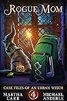Rogue Mom by Martha Carr