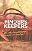 FINDERS KEEPERS: After all,...