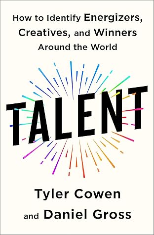 Talent: How to Identify Energizers, Creatives, and Winners Around the World
