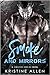 Smoke and Mirrors (Demented Sons MC: Texas, #3)