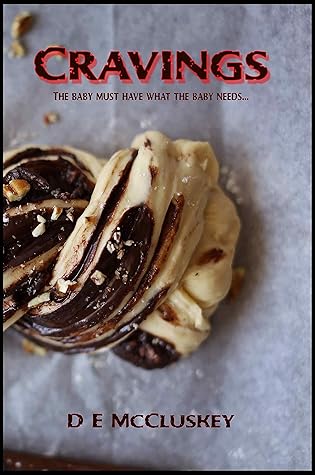 Cravings : An Extreme Horror Novelette