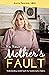 It's Your Mother's Fault : ...