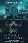 On Dark Ground: I...