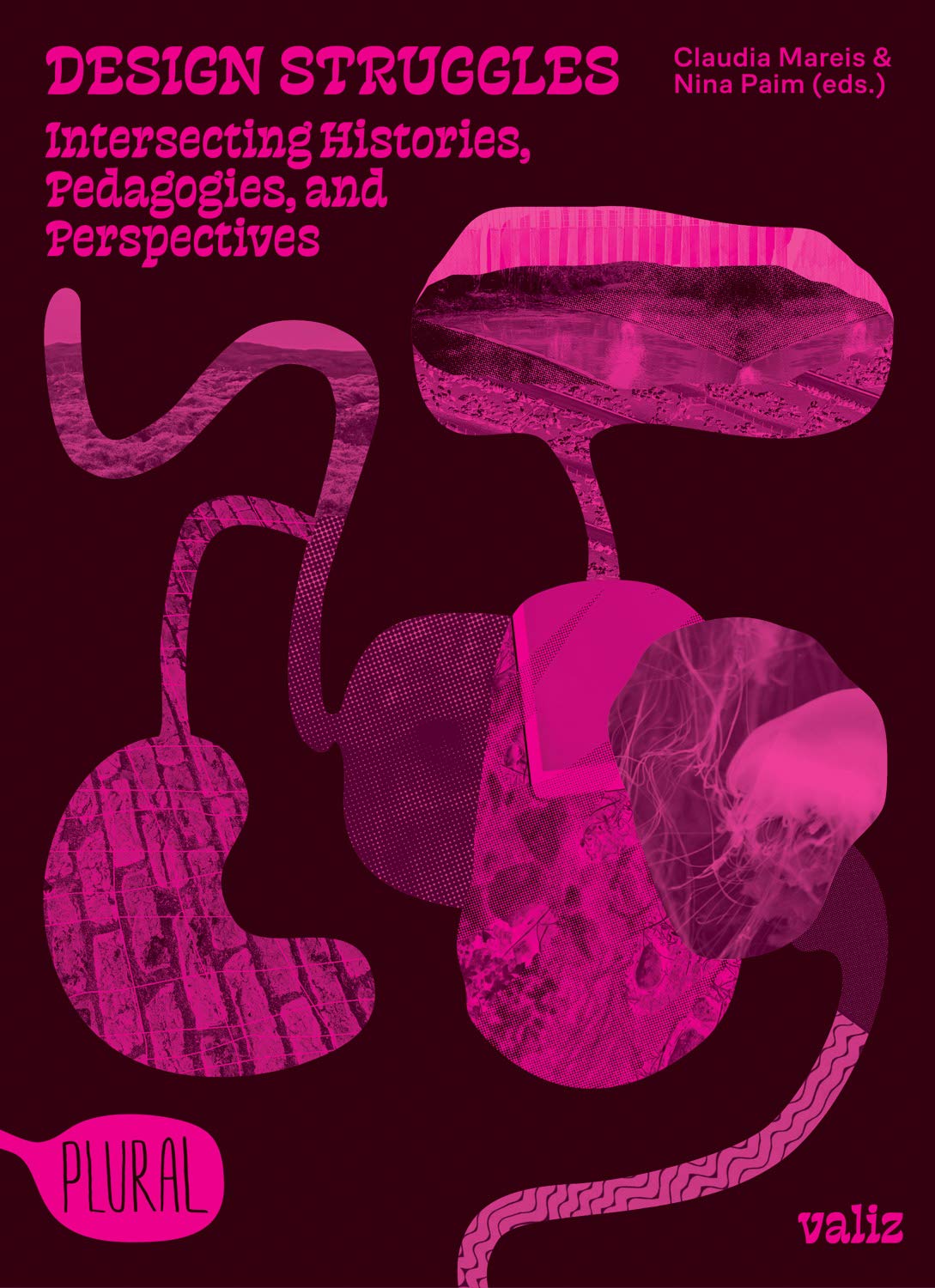 Design Struggles: Intersecting Histories, Pedagogies, and Perspectives (Paperback)